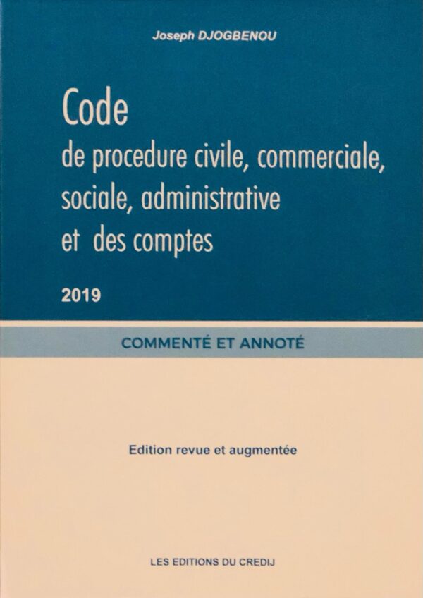 Code de procédure civile, commerciale, sociale, administrative et des comptes commenté et annoté, 2019