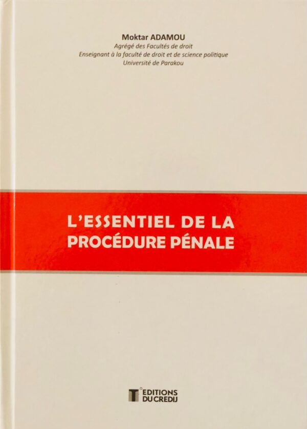 L'ESSENTIEL DE LA PROCÉDURE PÉNALE