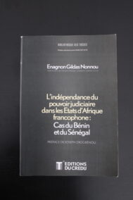 L’indépendance du pouvoir judiciaire dans les Etats d’Afrique francophone : cas du Bénin et du Sénégal