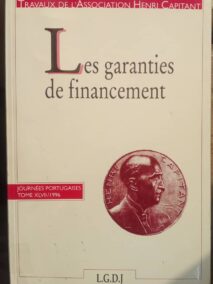 Couverture d’ouvrage : Les garanties de financement : journées portugaises. Tome XLVII/1996