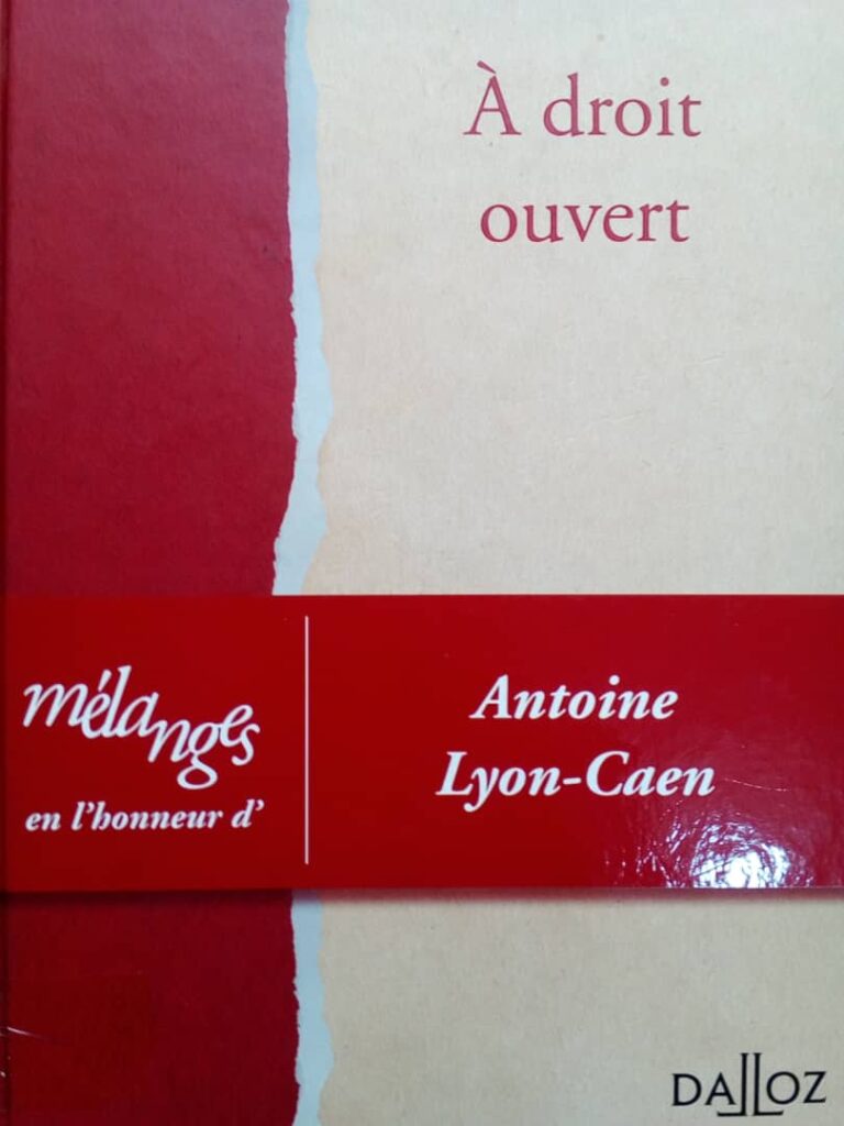 Couverture d’ouvrage : A droit ouvert : Mélanges en l'honneur d'Antoine LYON-CAEN