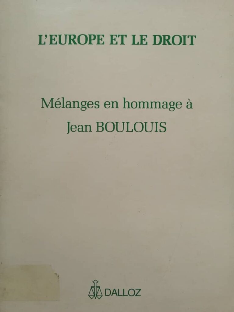 Couverture d’ouvrage : L'Europe et le Droit : Mélanges en hommage à Jean BOULOUIS