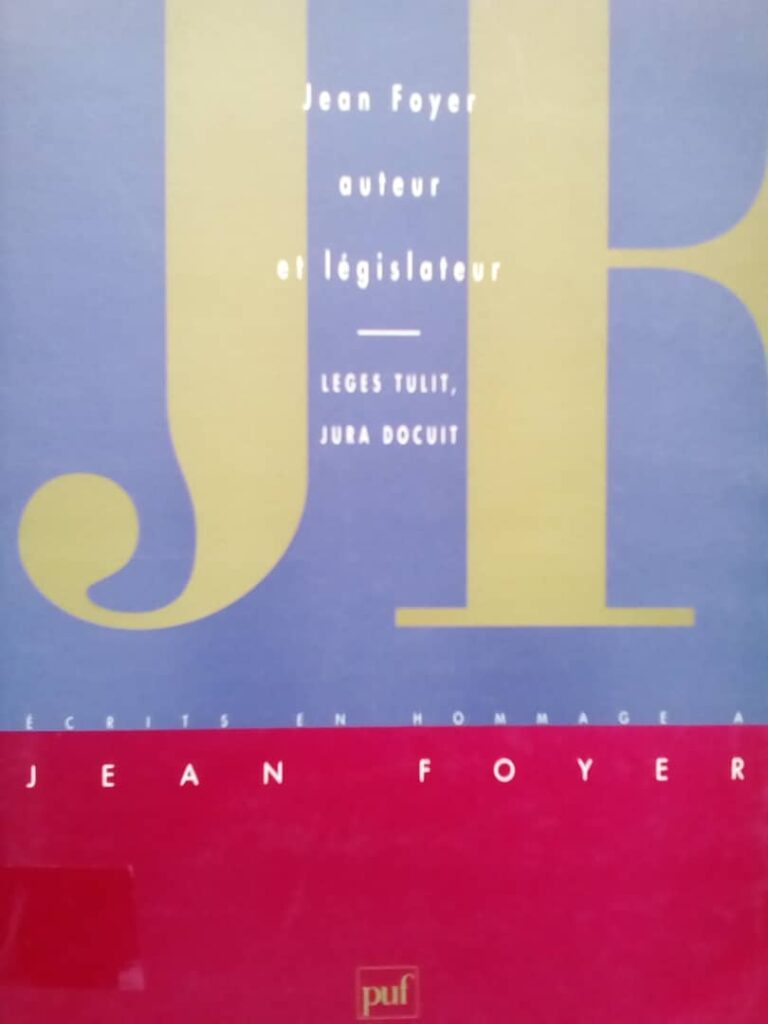 Couverture d’ouvrage : Jean FOYER auteur et législateur Leges tulit, jura docuit : Ecrits en hommage à Jean FOYER