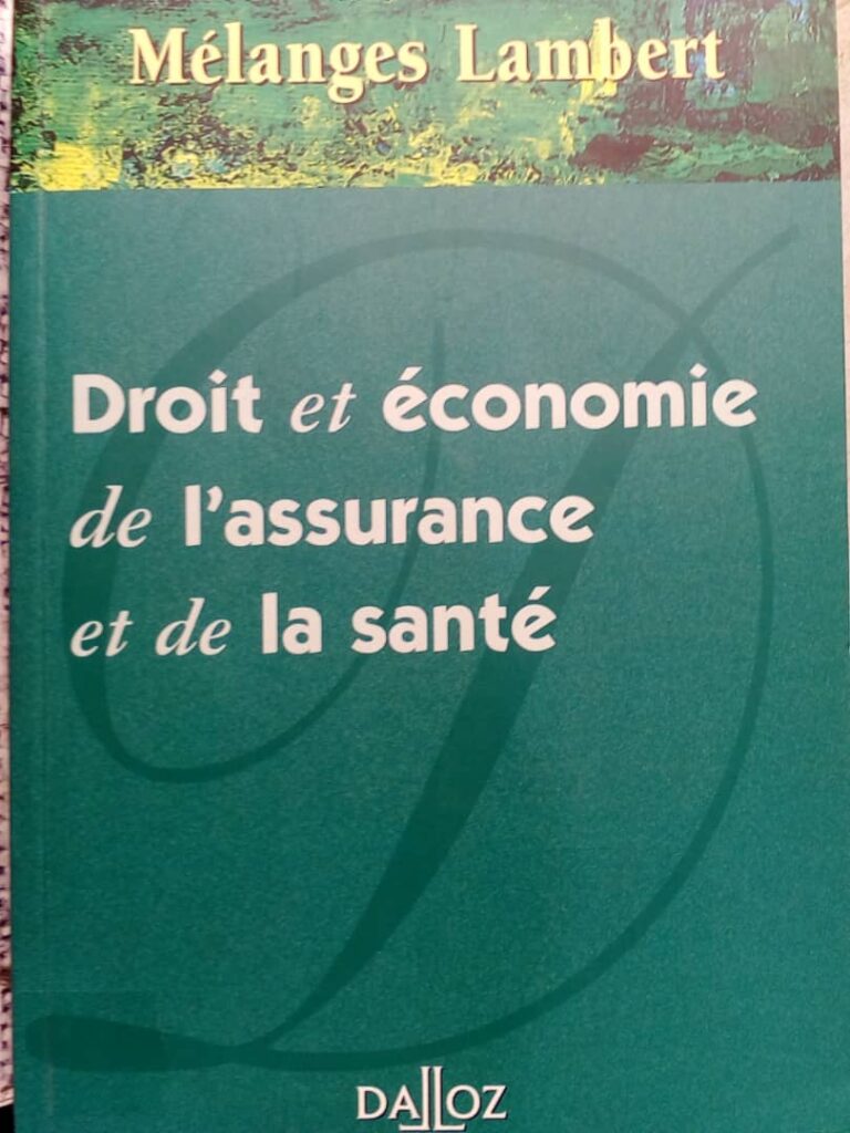 Couverture d’ouvrage : Droit et économie de l'assurance et de la santé : Mélanges en l'honneur de Yvonne LAMBERT-FAIVRE et Denis-Clair LAMBERT