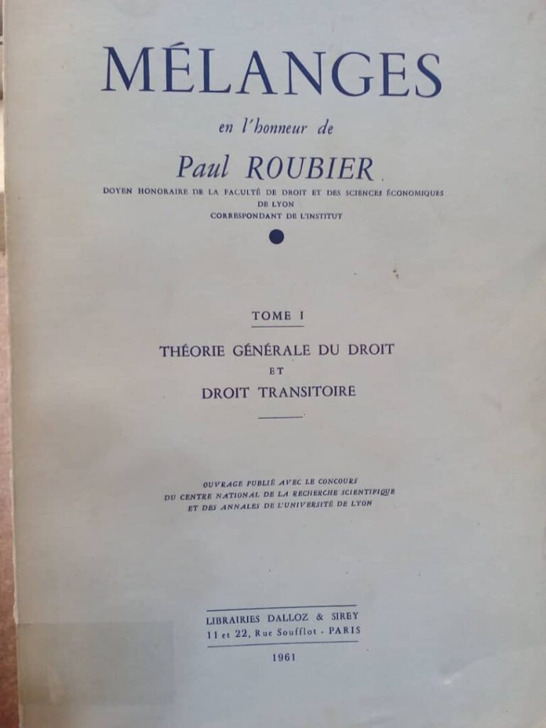 Couverture d’ouvrage : Mélanges en l'honneur de Paul ROUBIER. Tome I, Théorie générale du droit et droit transitoire