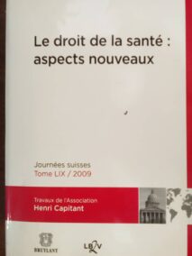 Couverture d’ouvrage : Le droit de la santé : aspects nouveaux : journées suisses. Tome LIX/2009