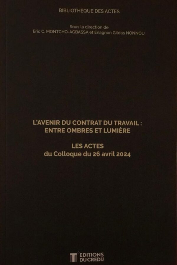L'avenir du contrat du travail : entre ombres et lumière.