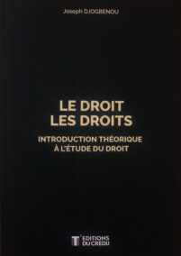 Le droit, les doits : Introduction théorique à l'étude du droit.