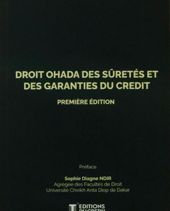 Droit OHADA des sûretés et des garanties du crédit