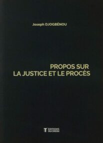 Propos sur la justice et le procès.