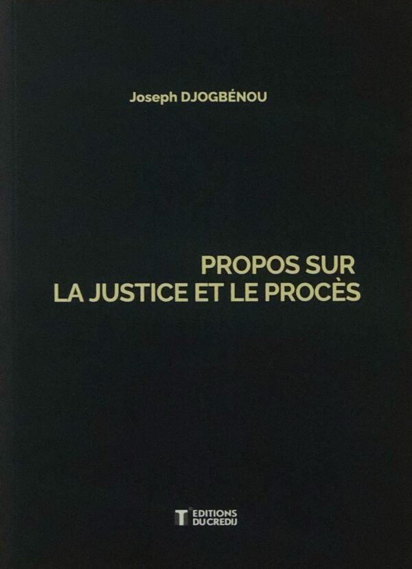 Propos sur la justice et le procès.